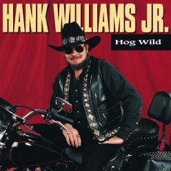 Hank Williams Jr - Hog Wild